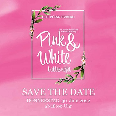 Pink White Event Bubble Night 2022 Veranstaltung Sekt Gut Pössnitzberg